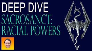 SACROSANCT  deep dive NEW POWERS FOR EVERY RACE [upl. by Amehsat603]