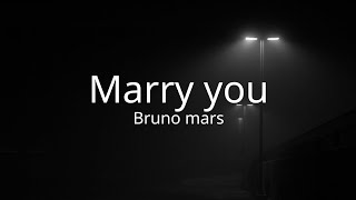 Bruno mars  Marry you 48k Lyrics [upl. by Ahtaga193]