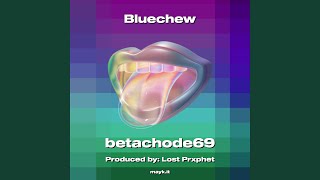 Bluechew [upl. by Susann]