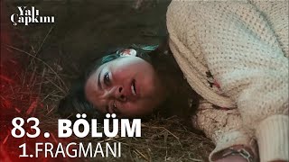 Yalı Çapkını 83 Bölüm 1 Fragmanı Analizi [upl. by Torrin]