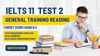 IELTS GENERAL TRAINING READING PRACTICE TEST WITH ANSWERS  IELTS 11 TEST 2 [upl. by Oahc]