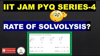 general organic chemistry iit jamrate of solvolysisiit jam pyq series4 [upl. by Zoubek]