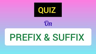 Suffix and prefix  Quiz on prefix and suffix  Test on English grammar  Prefix suffix [upl. by Aremaj]