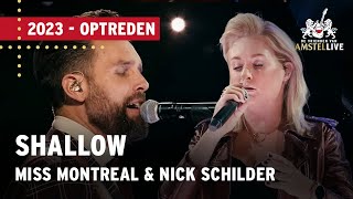 Miss Montreal amp Nick Schilder  Shallow  De Vrienden van Amstel LIVE 2023 [upl. by Tselec]