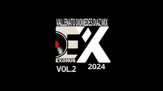 VALLENATOS MIX DIOMEDES DIAZ VOL 2 EXONUS DISCPLAY [upl. by Akeme]