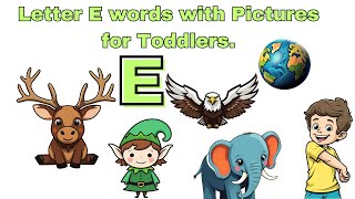 E letter Words for preschool  preschool learning  Letter E words with pictures [upl. by Ordway189]