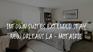 InTown Suites Extended Stay New Orleans LA  Metairie Review  Metairie  United States of America [upl. by Sucam594]