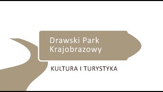 Drawski Park Krajobrazowy kultura i turystyka [upl. by Brufsky606]