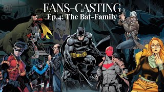 Fans Casting Ep4  The BatFamily for The DCU [upl. by Ahsote677]