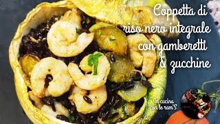 Coppetta di riso nero integrale con gamberetti amp zucchine [upl. by Antin576]