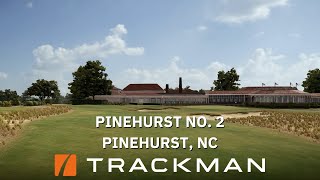 Pinehurst No2 Pinehurst NC  TrackMan Flyover 2024 US Open Course [upl. by Ewen114]