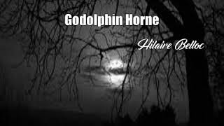 Godolphin Horne Hilaire Belloc Poem [upl. by Elayne79]