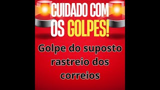 Golpe do suposto rastreio dos Correios [upl. by Margarita]