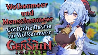 Wolkenmeer und Menschenmeer  Göttliche Bestie im Wolkenmeer  Genshin Impact Deutsch  Part 4 [upl. by Takakura635]