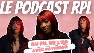 PODCAST RPL  AU FIL DE LEP AVEC DAVINHOR [upl. by Atekin]