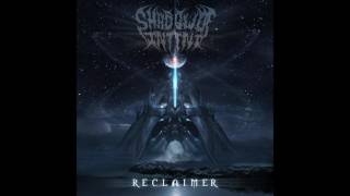 Shadow Of Intent  Reclaimer OFFICIAL ALBUM STREAM [upl. by Nacnud120]