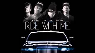 RJ  Ride With Me Remix feat YG Nipsey Hussle amp K Camp official audio [upl. by Saxena]