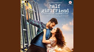 Half Girlfriend Love Theme [upl. by Nuahsyd]