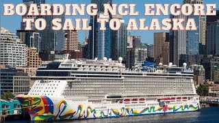 Boarding Steps to Alaska Cruse Ship NCL Encore Ep 02 [upl. by Cherlyn764]