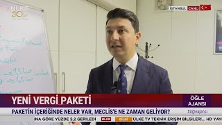 Yeni Vergi Paketinin İçeriğinde Neler Var Meclise Ne Zaman Geliyor [upl. by Eenat]