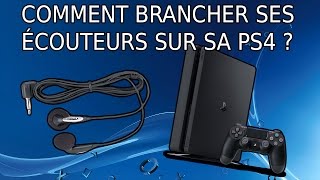 COMMENT BRANCHER SES ÉCOUTEURS SUR SA PS4  Tutoriel [upl. by Dwan]