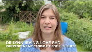 Dr Lynn Irving LOVE PhD INDEPENDENT MP candidate for Rushcliffe [upl. by Allit]