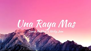 Santa Fe Klan X Nicky Jam  Una Raya Mas Letra [upl. by Marjana793]