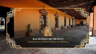 Haciendas de México  Hacienda San Antonio Tochatlaco Hidalgo [upl. by Anileme]