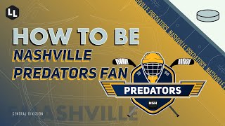 HOW TO BE  Nashville Predators Fan [upl. by Aneehs]