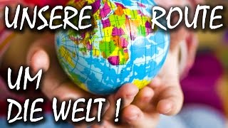 Weltreise Route  Länder und Ziele auf unserer Reise um die Welt [upl. by Aynotahs]