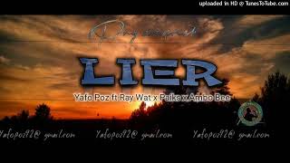 Yafo Poz ft Ray Watt x Paix Mahn x Ambo Bee  Lier  2024 [upl. by Ailido719]