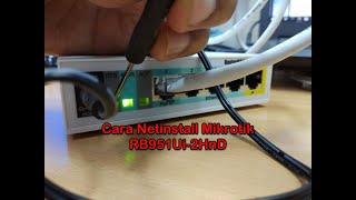 Cara Netinstall Mikrotik RB951Ui 2HnD dengan Mudah [upl. by Ibson]