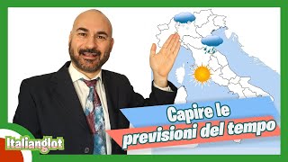 Capire le previsioni del tempo  Understanding the weather forecast in Italian [upl. by Sakram]