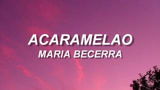 Maria Becerra  ACARAMELAO LetraLyrics [upl. by Asilehc]