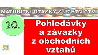 Maturitní otázka z Účetnictví Pohledávky a závazky z obchodních vztahů [upl. by Briggs330]