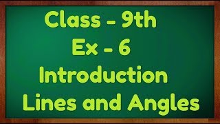 Class  9th Ex  6 Introduction Lines and Angles Maths NCERT CBSE [upl. by Nnaarat919]