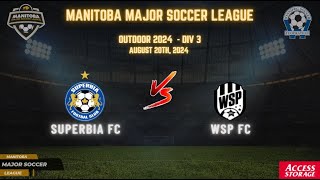 August 20th WSF Div 5 Superbia FC vs WSP FC [upl. by Trout]