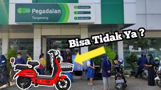 Gadai Sepeda Listrik Di Pegadaian  Simak Dulu [upl. by Eniortna]