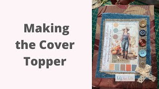 Making the Cover Topper for the Autumn Journal [upl. by Itnuahsa]