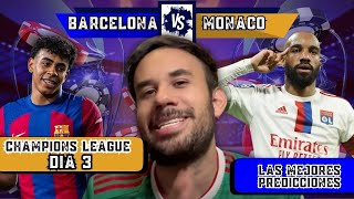 PREDICCIONES CHAMPIONS LEAGUE DIA 3  MONACO VS BARCELONA [upl. by Vallery]