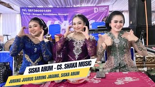 LADRANG JURANG JUGRUG SARUNG JAGUNG CS SHAKA MUSIC ALL SINDEN SISKA ARUM DIAN CANDRA KIRANA [upl. by Gnues]