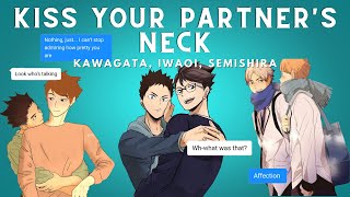 Kiss Your Partners Neck  Challenge part 13  IwaOi SemiShira   Haikyuu Texts Revoiced [upl. by Leahcimed]