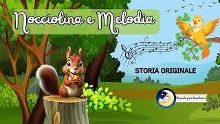 Favole per Bambini  Le storie del Bosco Incantato  Nocciolina e Melodia [upl. by Dis]