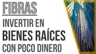 FIBRAS en México  Invierte en bienes raíces por menos de 20 PESOS [upl. by Rask33]