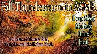 Fall Thunderstorm in ASMR  Meditation Music  Deep Sleep Relax Study Focus Mediate  8 Hours [upl. by Victoria]