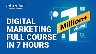 Digital Marketing Course in 7 Hours  Digital Marketing Tutorial for Beginners 2024  Edureka [upl. by Cheadle]