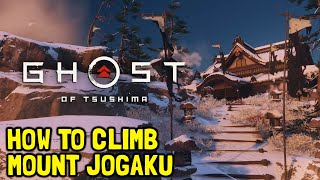 Ghost Of Tsushima How To Climb Mount Jogaku The Undying Flame Mythic Tale Guide [upl. by Edith588]