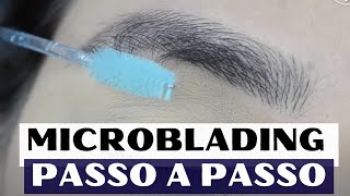 MICROBLADING FIO A FIO  PASSO A PASSO COMPLETO [upl. by Hcurob]