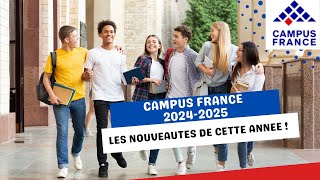 CAMPUS FRANCE 20242025  VOICI TOUT CE QUI CHANGE CETTE ANNEE [upl. by Leur]