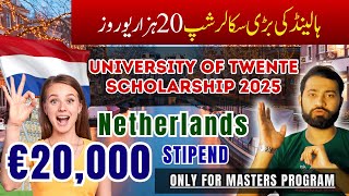 University of Twente Scholarship UTS 2025 in Netherlands  20000 Euros Stipend  Study Abroad [upl. by Ocsinarf]